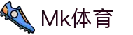 mk(中国)体育发展有限公司·mk.com